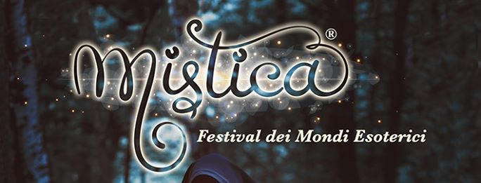 Vediamoci a Mistica, festival dei Mondi esoterici