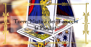 Torre Mistica Tarocchi Playlist